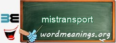 WordMeaning blackboard for mistransport